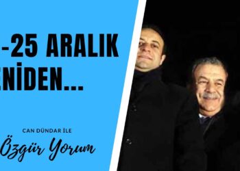 17-25 Aralık yeniden…
