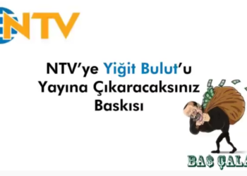 NTV’ye Yiğit Bulut’u Yayına Çıkaracaksınız Baskısı