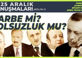 17-25 Aralık | Yolsuzluk mu darbe mi?