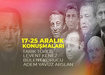 17-25 Aralık Konuşmaları